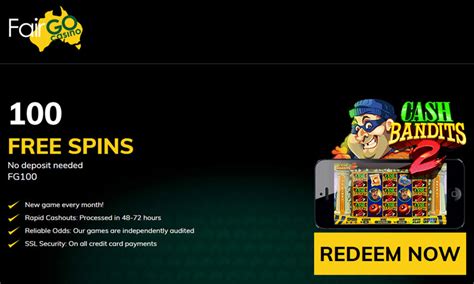 Fair Go Casino: 100 No Deposit Free Spins Bonus Code.